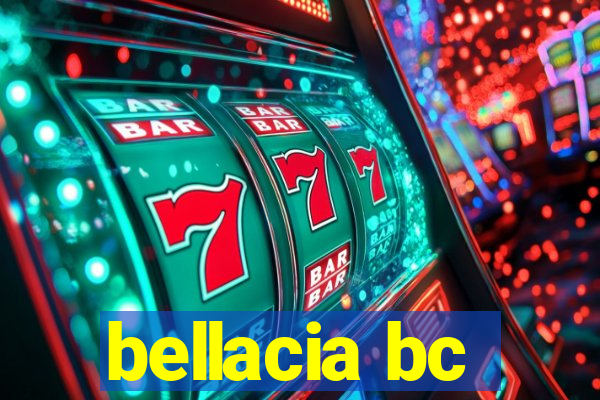 bellacia bc